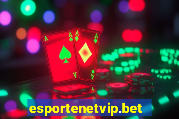 esportenetvip.bet - apostas online